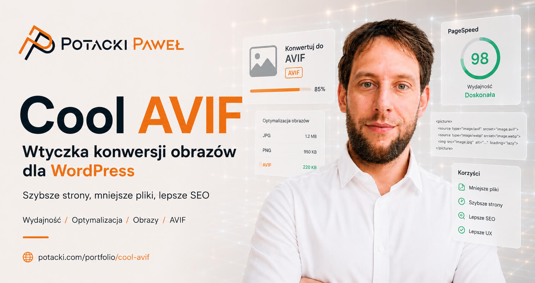 Paweł Potacki prezentuje wtyczkę Cool AVIF do WordPressa na tle makiet interfejsu optymalizacji obraz&oacute;w oraz wyniku 98 punkt&oacute;w wydajności w PageSpeed Insights.