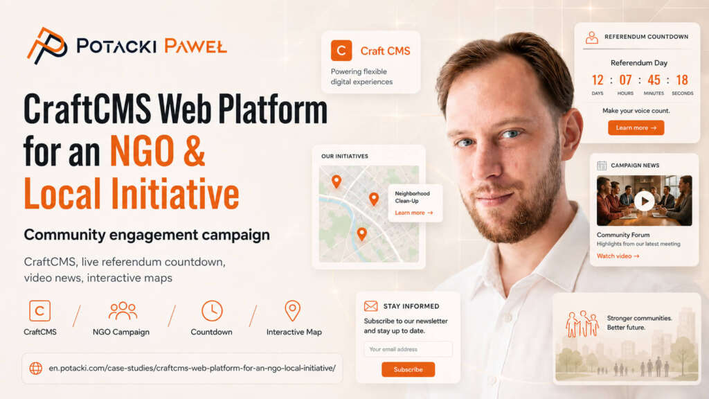 Full-stack developer Paweł Potacki alongside English UI modules of a Craft CMS NGO campaign platform, featuring a live referendum countdown timer, interactive initiative map, and subscription blocks.