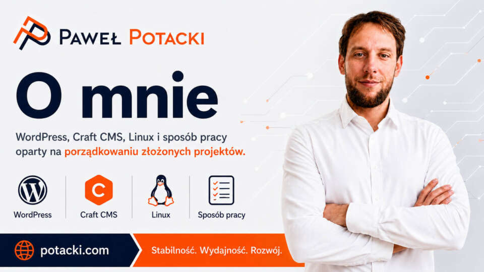 O mnie: technologia, systemy i Linux | Paweł Potacki