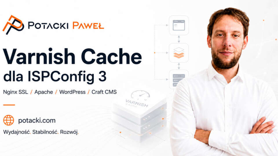 Varnish Cache dla ISPConfig 3 z Nginx SSL Termination, Apache, WordPress i Craft CMS