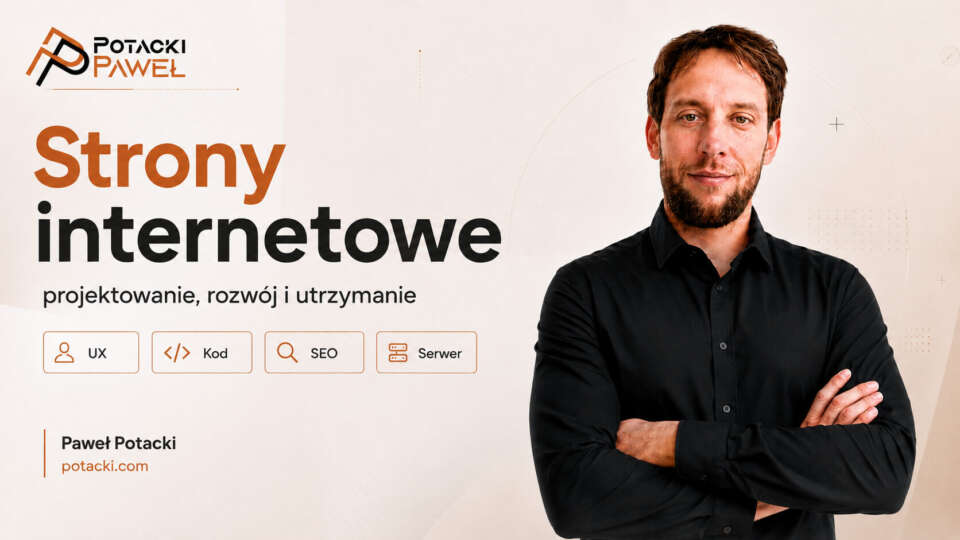 Strony Internetowe Paweł Potacki Paweł Potacki – projektowanie, rozwój i utrzymanie stron internetowych